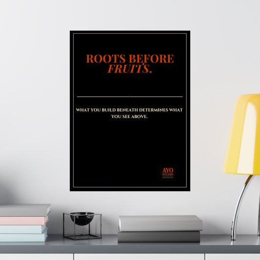 ROOTS BEFORE FRUITS™ Executive Leadership Poster(18X24)