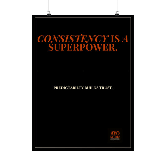 CONSISTENCY IS A SUPER POWER™ Executive Leadership Poster(18X24)