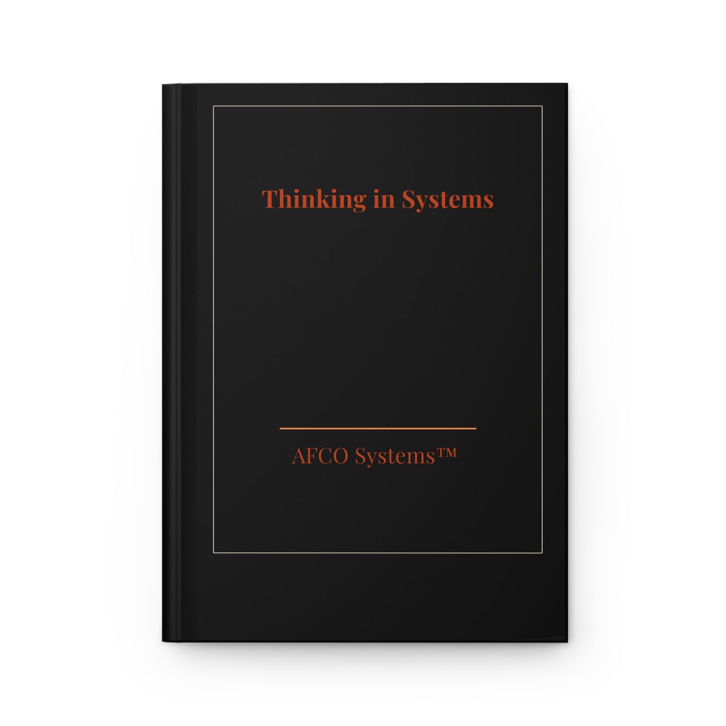 Thinking in Systems™ — Executive Hard-Cover Journal Matte