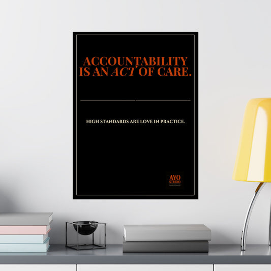 ACCOUNTABILITY IS AN ACT OF CARE™ Executive Leadership Poster(18X24)