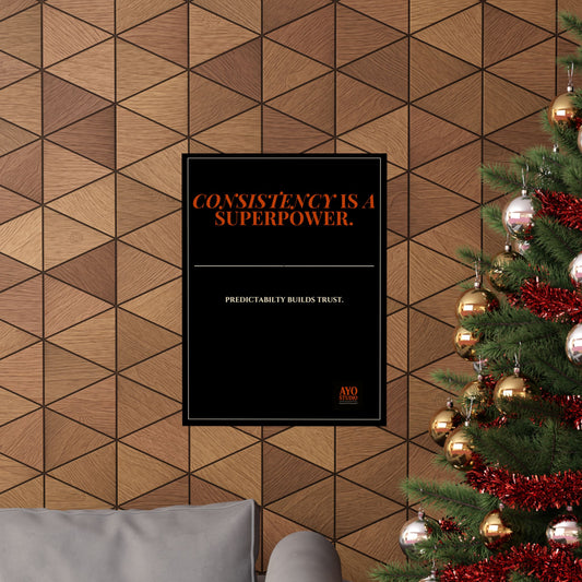 CONSISTENCY IS A SUPER POWER™ Executive Leadership Poster(18X24)