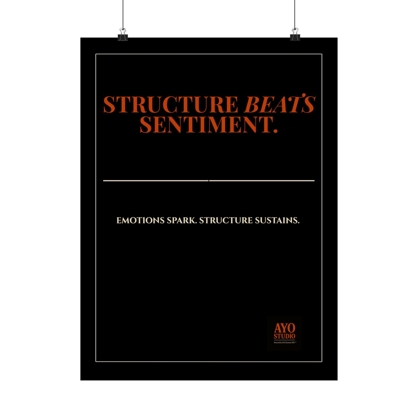 STRUCTURE BEATS SENTIMENT™ Executive Leadership Poster(18X24)